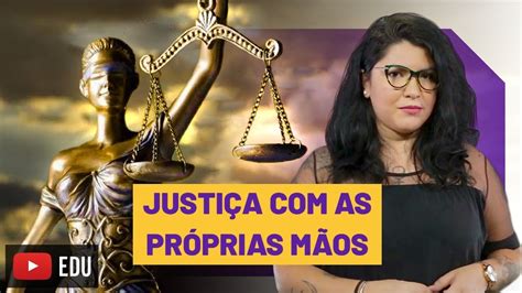 Justiça As Próprias Mãos Redação