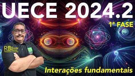 Uece A Fase A Intera O Gravitacional Uma Das Quatro