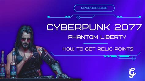 How To Get Relic Points In Cyberpunk Phantom Liberty Youtube