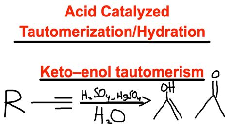 Acid Catalyzed Hydration Tautomerism Alkyne Reaction Organic