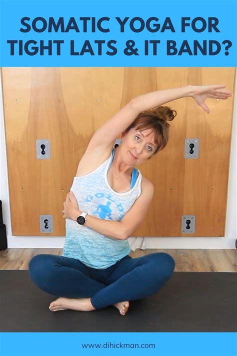 Somatic Yoga For Tight Lats It Band Release The Stress Tension