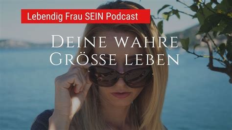 Wie Du Ohnmacht Beendest Und Deine Gr E Erlaubst Lebendig Frau Sein