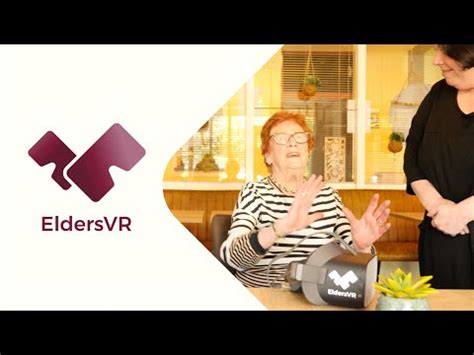 VR Voor Ouderen EldersVR Communiceren Verbinden En Beleven YouTube