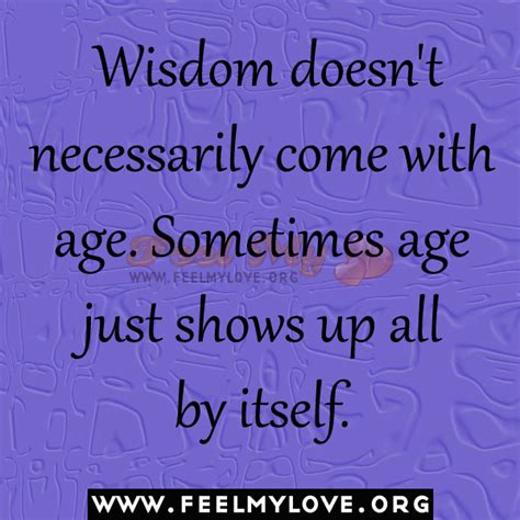 Age Wisdom And Quotes. QuotesGram