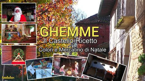 Ghemme Castello Ricetto Colori D Autunno E Mercatino Di Natale