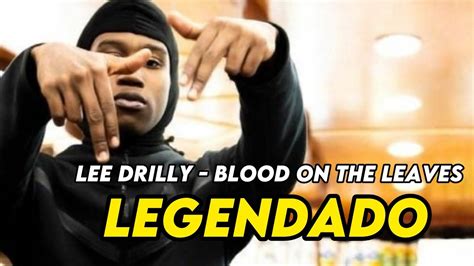 Lee Drilly Blood On The Leaves Legendado YouTube