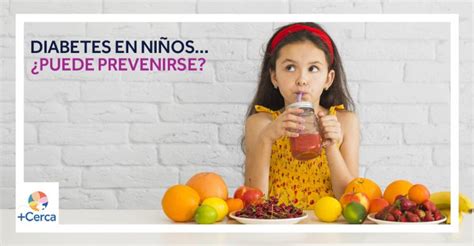 Diabetes En Niños… ¿puede Prevenirse Medtronic