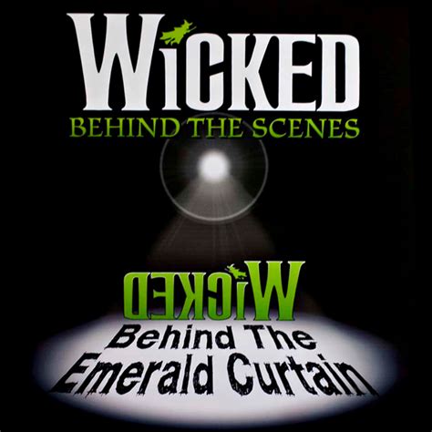 Behind the Scenes, Wicked | All Tickets Inc.