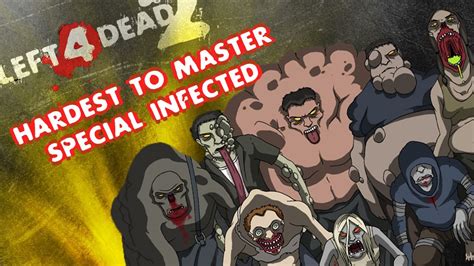 L4d2 Hardest To Master Special Infected Youtube