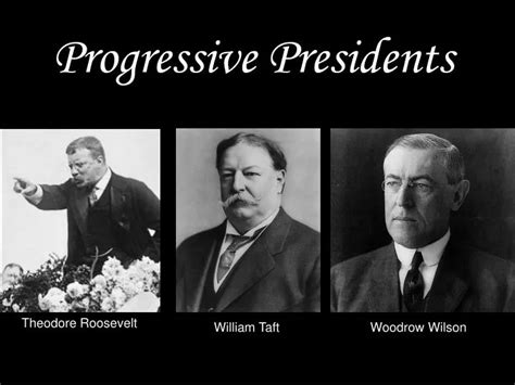 Ppt Progressive Presidents Powerpoint Presentation Free Download Id 1954241