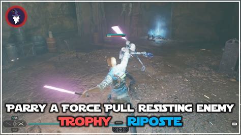 STAR WARS JEDI SURVIVOR PARRY A FORCE PULL RESISTING ENEMY TROPHY