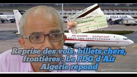 Reprise Des Vols Billets Chers Fronti Res Le Pdg Dair Alg Rie