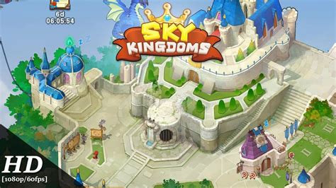 Sky Kingdoms Android Gameplay [1080p/60fps] - YouTube