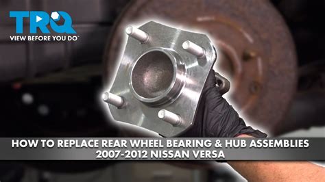 How To Replace Rear Wheel Bearing Hub Assemblies 2007 2012 Nissan