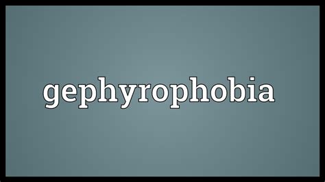 Gephyrophobia Meaning - YouTube