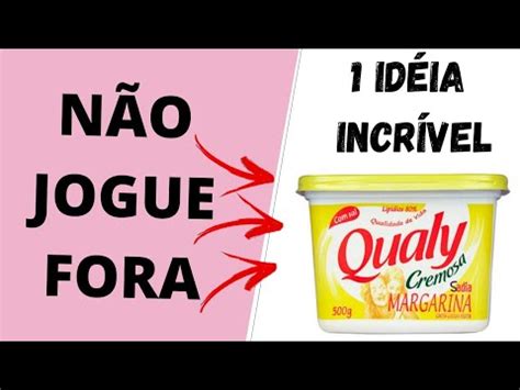 Diy Como Reaproveitar De Forma Incr Vel Potes De Margarina Youtube