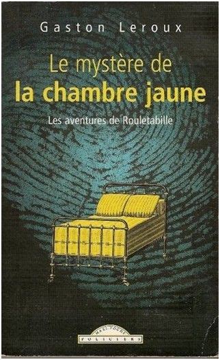 Le Mystère de la Chambre Jaune Gaston Leroux A propos de livres