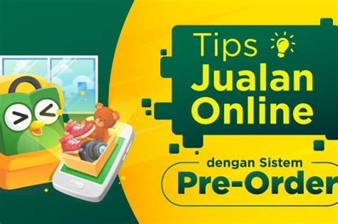 Tips Bisnis Online Dengan Sistem Pre Order Ala Tokopedia Pasti Lancar