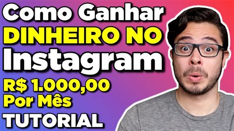 Como Ganhar Dinheiro No Instagram Aul O Passo A Passo Afiliados