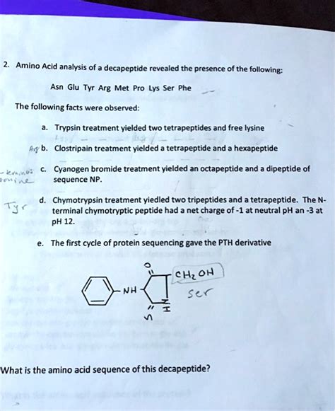 SOLVED Amino Acid Analysis Of A Decapeptide Revealed The Presence Of