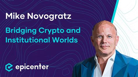 Mike Novogratz Galaxy Digital Bridging Crypto And Institutional