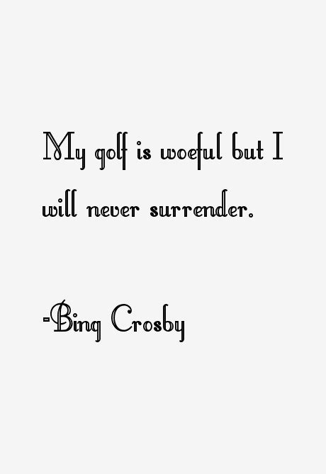 Bing Crosby Quotes And Sayings