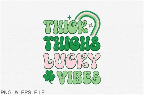 Thick Thighs Lucky Vibes Graphic By Creative Art Creative Fabrica