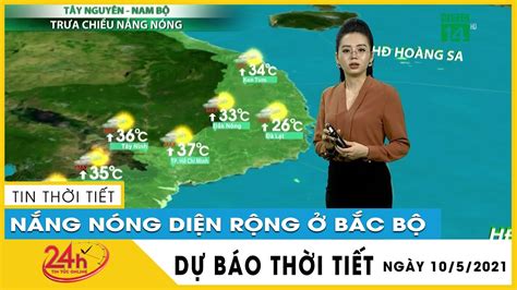 Dự báo thời tiết hôm nay mới nhất ngày 10 05 2021 Dự báo thời tiết 3