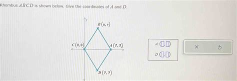 Solved Rhombus ABCD Is Shown Below Give The Coordinates Of A And D A