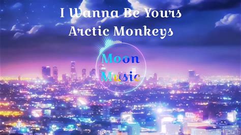 I Wanna Be Yours Arctic Monkeys Lyrics Youtube