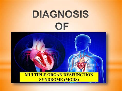 Multiple Organ Dysfunction Syndrome Mods