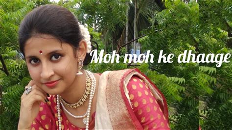 Moh Moh Ke Dhaage Dum Laga Ke Haisha Dance Cover By Sunipa Biswas