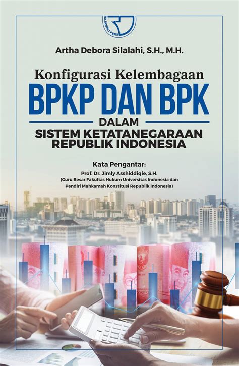 Konfigurasi Kelembagaan Bpkp Dan Bpk Dalam Sistem Ketatanegaraan Republik Indonesia Artha