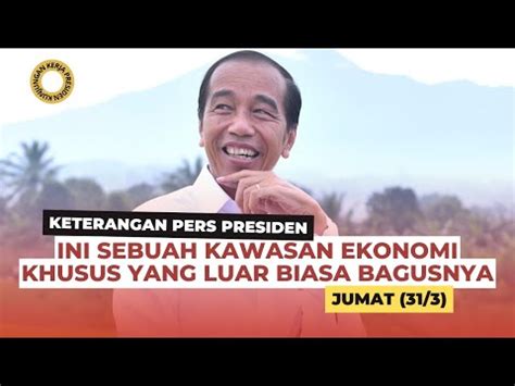 Presiden Jokowi Resmikan KEK Lido Kabupaten Bogor Jumat 31 3 YouTube