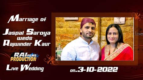 Live Wedding Ceremony Of Jaspal Saroya Weds Rajwinder Kaur