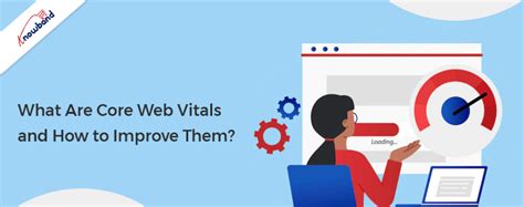 What Are Core Web Vitals And How To Improve Them