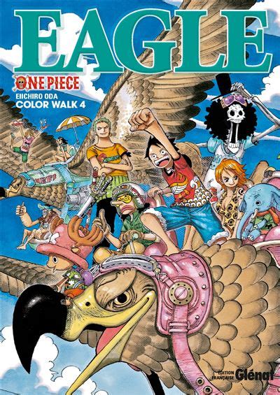 One Piece Eagle Tome 04 One Piece Color Walk Tome 04 Eiichiro