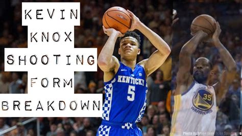 Kevin Knox Basketball Shooting Form Breakdown Basketball Shooting