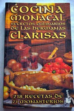 Comprar Cocina Monacal Secretos Culinarios De Las Hermanas Clarisas De