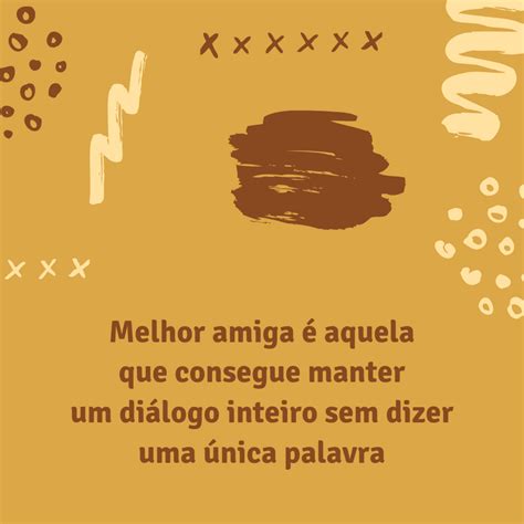 Mensagem Para Melhor Amiga Frases E Imagens Canva