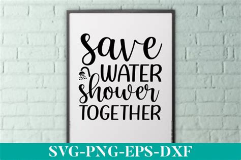 Save Water Shower Together Svg Graphic By Designsquare Creative Fabrica