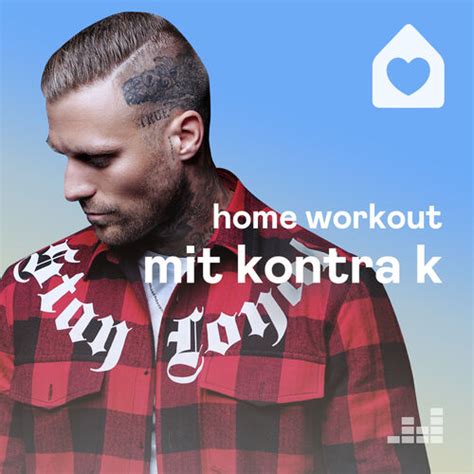 Home Workout mit Kontra K Playlist Auf Deezer hören