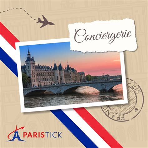 Tickets For Paris Secrets Of The Conciergerie A Journey Through