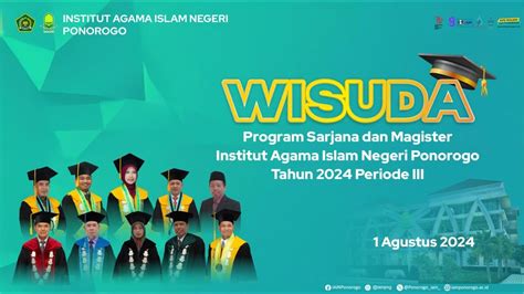 WISUDA PROGRAM SARJANA DAN MAGISTER IAIN PONOROGO PERIODE III YouTube