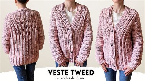 Comment Faire Une Veste Au Crochet Tweed FACILE Et RAPIDE Tuto