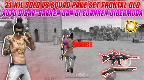 Kil Solo Vs Squad Pake Set Frontal Old Auto Dibar Barken Dan Di