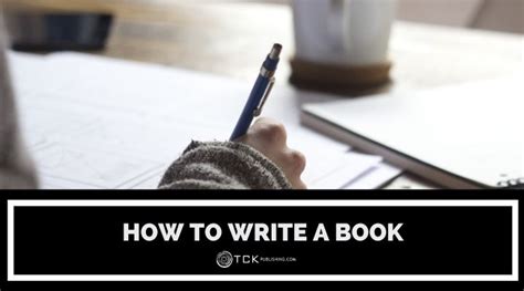 How To Write A Book 11 Simple Steps To Writing A Book Thats Ready To