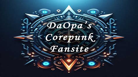 Corepunk Daopa S Corepunk Fansite Offers A Comprehensive Collection