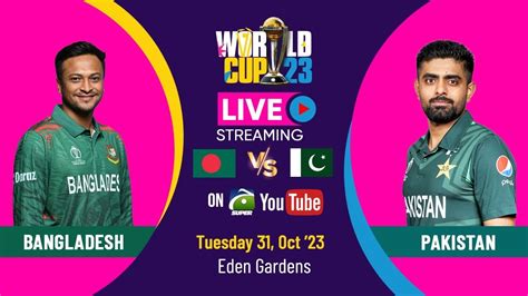 🔴icc World Cup 2023 Live Score Pakistan Vs Bangladesh 31st Match