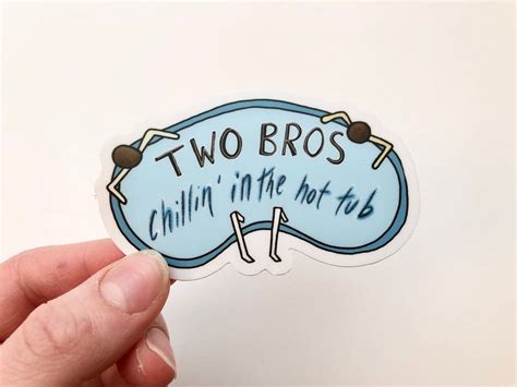 Vine Sticker TWO BROS Chillin In The Hot Tub NEW Sticker Etsy